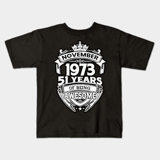 November 1973 51 Years Of Being Awesome 51st Birthday Kids T-Shirt